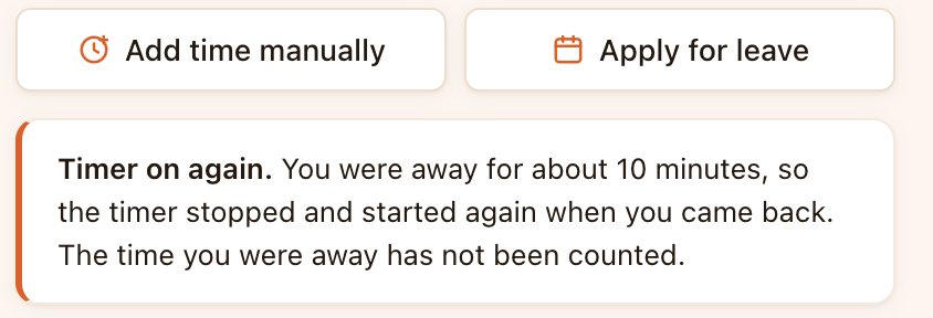 A Rise Up notice reading: Timer on again. You were away for about 10 minutes, so the timer stopped and started again when you came back. The time you were away has not been counted.